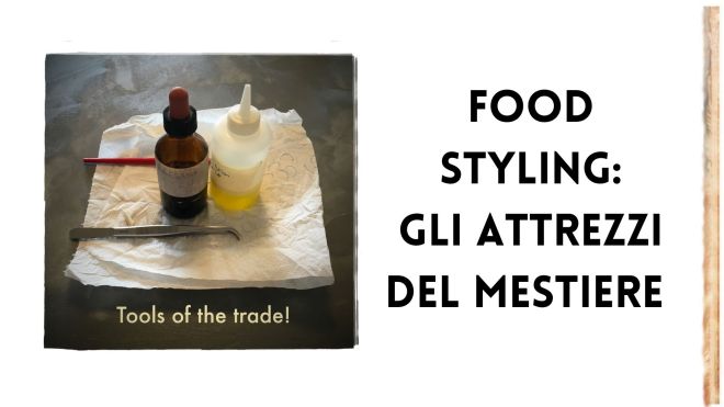 Food styling, gli attrezzi del mestiere | Food photography: come fotografare il cibo | foto: ©ockstyle